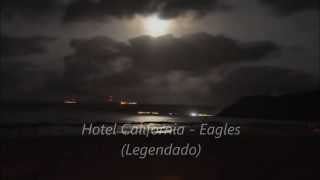 Hotel Califórnia - Eagles (Tradução)