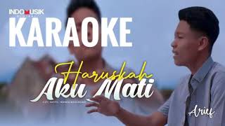 Download lagu Arief- Haruskah Aku Mati karaoke Original mp3 Download lagu Arief- Haruskah Aku Mati karaoke Original mp3