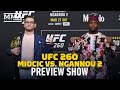 UFC 260: Miocic x N'Gannou Preview Show