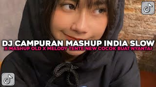 Download lagu DJ CAMPURAN MASHUP INDIA SLOW X MELODY TENTE NEW COCOK BUAT NYANTAI VIRAL TIKTOK TERBARU 2025 !!! mp3