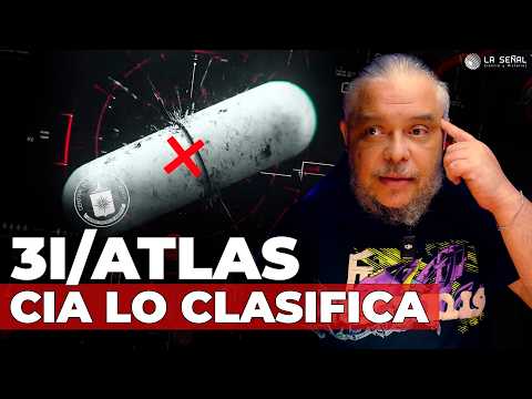 ☄️  3I/ATLAS · La CIA confirma que ESCONDE DATOS 🚨 ¿Qué está pasando? Actualización | La Señal 552