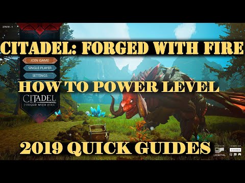 Citadel: Forged With Fire 2019 - How To Power Level (Early - Late Game)