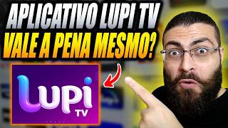 Lupi TV Vale a Pena? Será Mesmo Que o Aplicativo Lupi TV é Confiável? App P2P Lupi TV Fora do Ar?