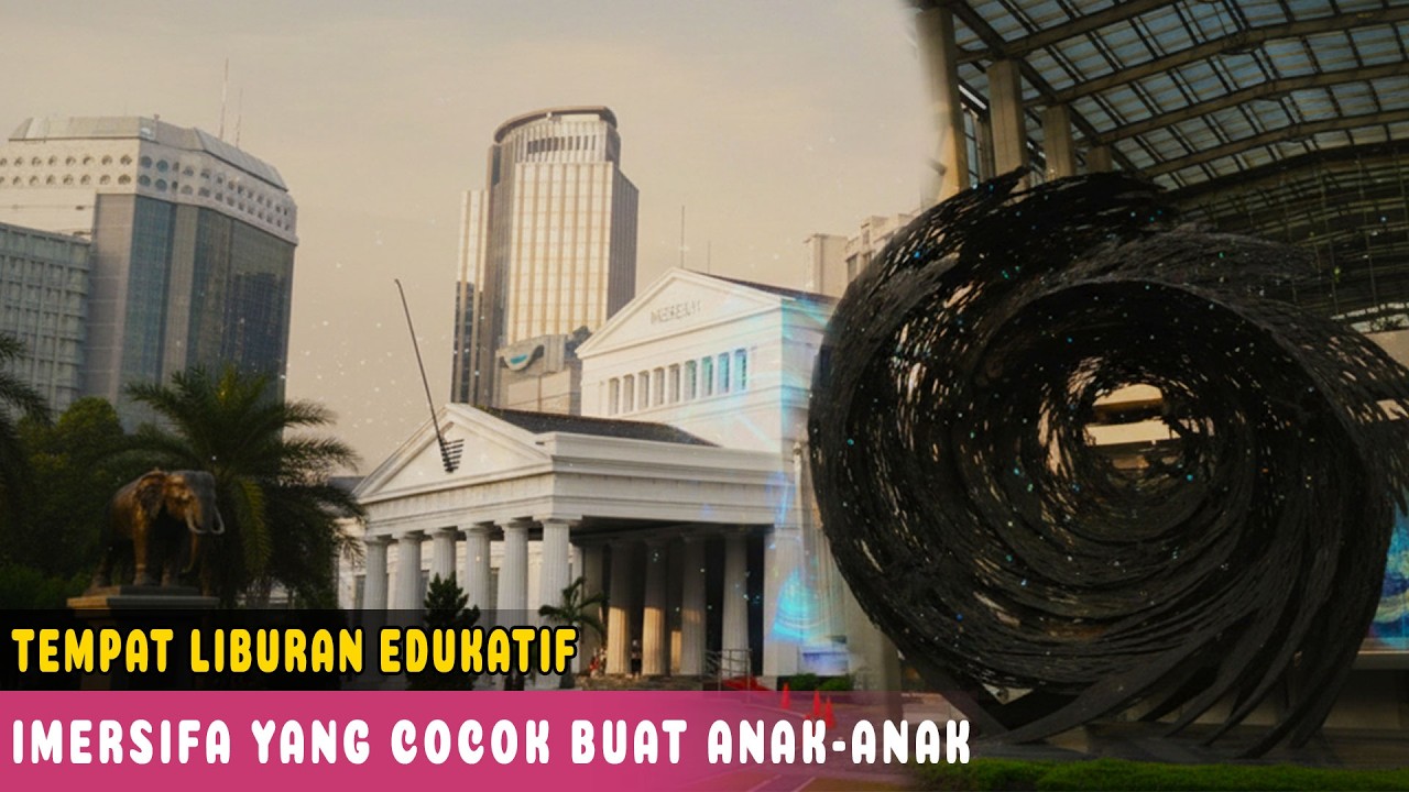 Liburan Anak ke Museum Nasional Indonesia & ImersifA Jakarta – Edukatif & Seru!