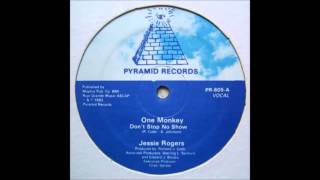 Jessie Rogers - One monkey don't stop no show