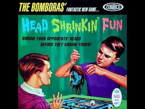 the Bomboras - head shrinking fun (1998)