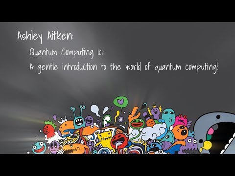 DDDPerth 2019 - Ashley Aitken - A gentle introduction to the world of quantum computing!