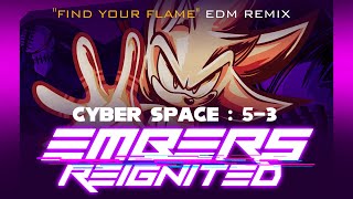 Download lagu Cyber Space: 5-3 | EMBERS REIGNITED 'Find Your Flame' EDM Remix (with @Lochlin.B & @WispLock) mp3