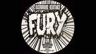 Underground Resistance - Fury [UR018]