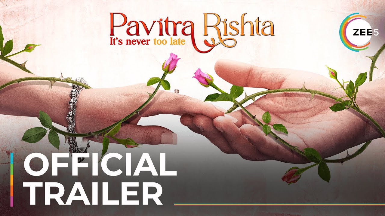 Pavitra Rishta – It’s Never too Late | Official Trailer | Premieres 15th Sep 2021 on ZEE5