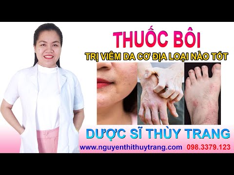 Thuốc bôi viêm da cơ địa loại nào tốt nhất