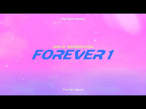 Girls' Generation (소녀시대) The 7th Album ‘FOREVER 1’ Highlight Medley