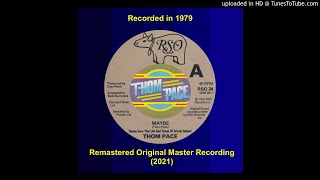 Download lagu Thom Pace (1979) – Maybe (REMASTERED) mp3 Download lagu Thom Pace (1979) – Maybe (REMASTERED) mp3