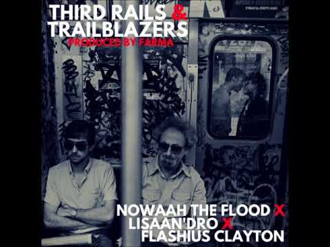 FARMA BEATS - THIRD RAILS & TRAILBLAZERS FEAT. NOWAAH THE FLOOD X LISAAN'DRO X FLASHIUS CLAYTON