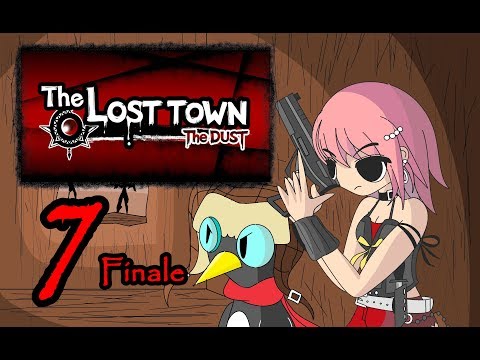 The Lost Town: The Dust - Part 7 || Finale + Review