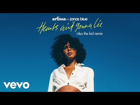 Arlissa, Jonas Blue - Hearts Ain't Gonna Lie (Niko The Kid Remix)