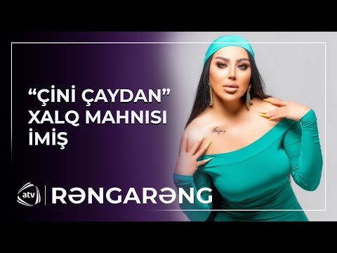 Kəmalə Günəşlinin məşhur etdiyi “Çini çaydan” XALQ MAHNISI İMİŞ