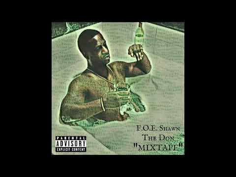 F.O.E. Shawn The Don - Worldstar