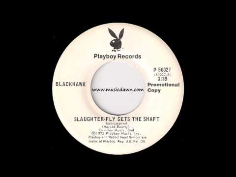 Blackhawk - Slaughter-Fly Gets The Shaft [Playboy] 1973 Wah Wah Funk 45 Video