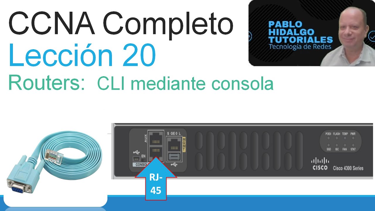 CCNA Completo | Leccion 20 | Configuración básica de routers | Parte 1
