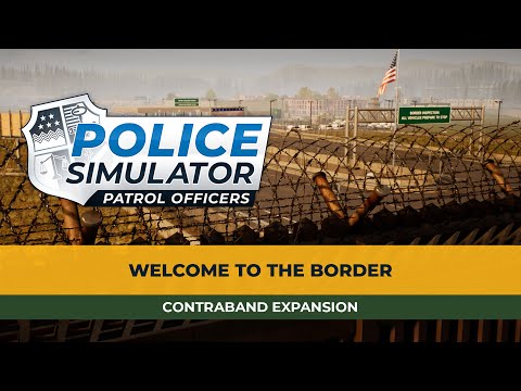 Police Simulator: Patrol Officers – Contraband Expansion – Welcome to the Border