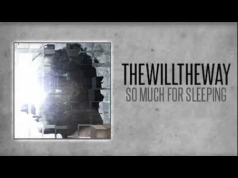 The Will, The Way - So Much For Sleeping Teaser