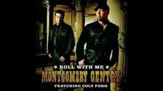 Montgomery Gentry - Roll With Me