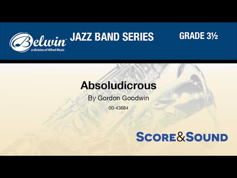 Absoludicrous, by Gordon Goodwin - Score & Sound