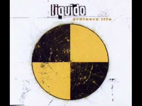 Liquido - Ordinary Life