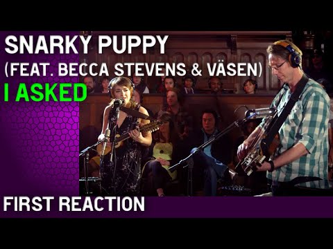 Musician/Producer Reacts to "I Asked" by Snarky Puppy feat. Becca Stevens & Väsen