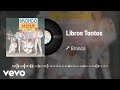 Bronco - Libros Tontos (Audio)