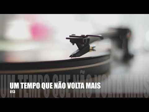 Um tempo que não volta mais 013