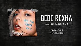 Bebe Rexha - Comfortable (feat. Kranium) [Lyrics]