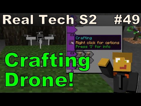 Real Tech S2E49 - AutoCrafting with PneumaticCraft Drones