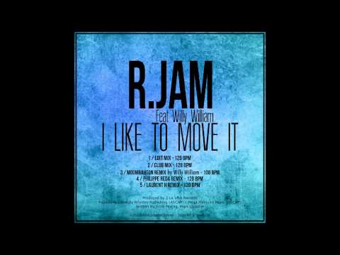 R.JAM Feat WILLY WILLIAM I like to move it Laurent H Remix