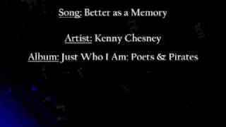 Better As A Memory [Kenny Chesney]