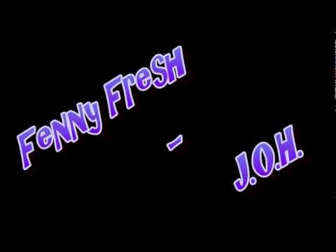 Fenny Fresh - J.O.H. (Official Musicvideo) HD
