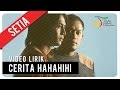 SETIA CERITA HAHAHIHI Video Lirik