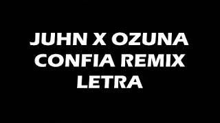 Juhn - Ozuna- Confia(Remix)/Letra