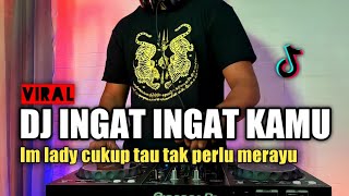 Download lagu DJ MERAYU TIKTOK - IM LADY x CUKUP TAU TAK PERLU MERAYU TERBARU 2021 FULL BASS mp3 Download lagu DJ MERAYU TIKTOK - IM LADY x CUKUP TAU TAK PERLU MERAYU TERBARU 2021 FULL BASS mp3