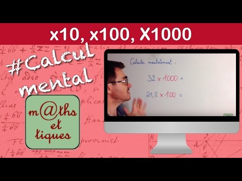 Multiplier par 10, 100 ou 1000 - Calcul mental