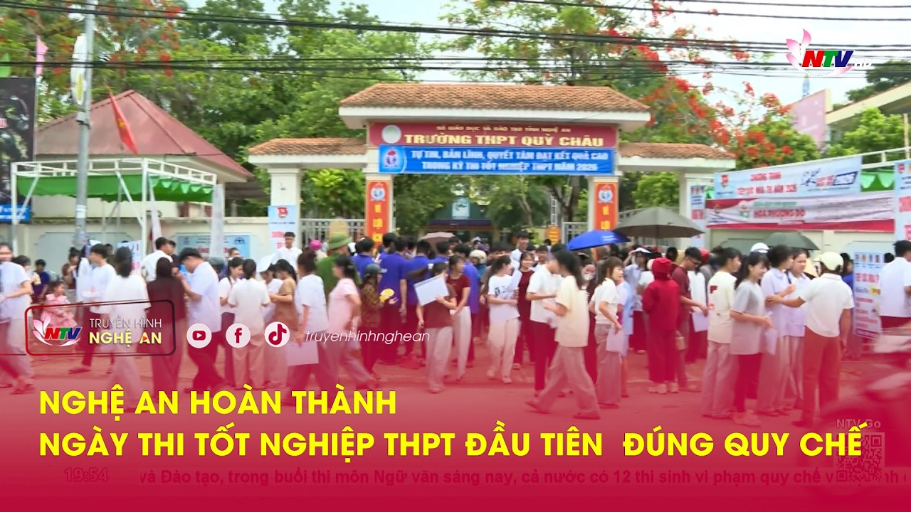 Nghệ An hoàn thành ngày thi tốt nghiệp THPT đầu tiên đúng quy chế