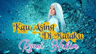 Download lagu Kau Asing Dimataku | Ryeni Hakim | Ugs Channel official mp3