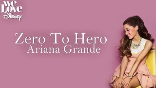 Zero To Hero - Ariana Grande (Lyrics Video)