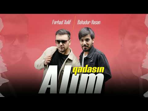 Bahadur Hasan feat. Ferhad Xelif - Qadasin Alim