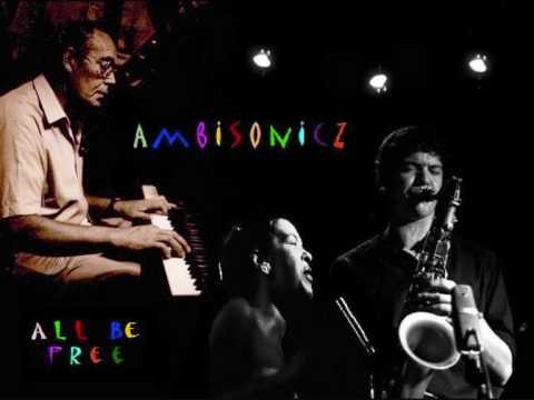 Ambisonicz - All Be Free