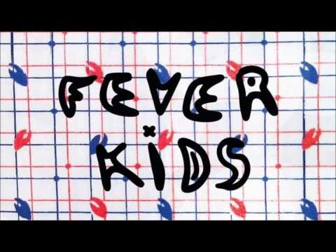 Fever Kids - Peter, Debbie, Mary