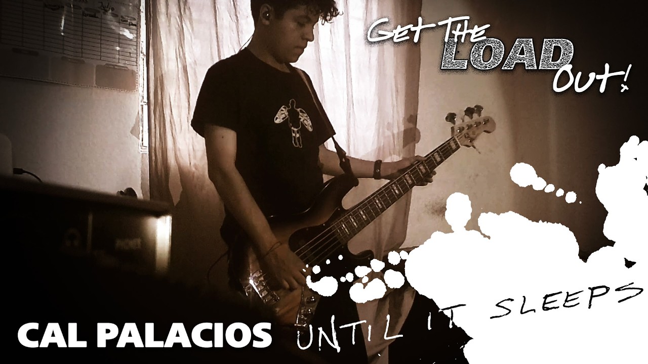 Cal Palacios: Until It Sleeps ("Get the Load Out" Cover)