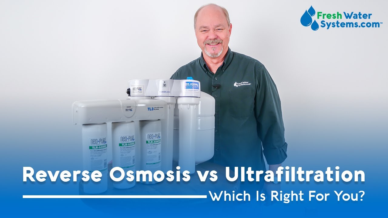 Watch video Reverse Osmosis vs Ultrafiltration Now Reverse Osmosis vs Ultrafiltration