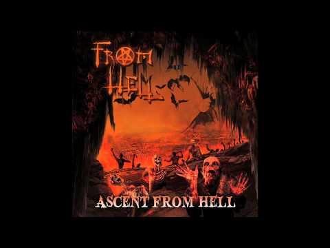 FROM HELL -  Ascent From Hell - Scourge Records 2014